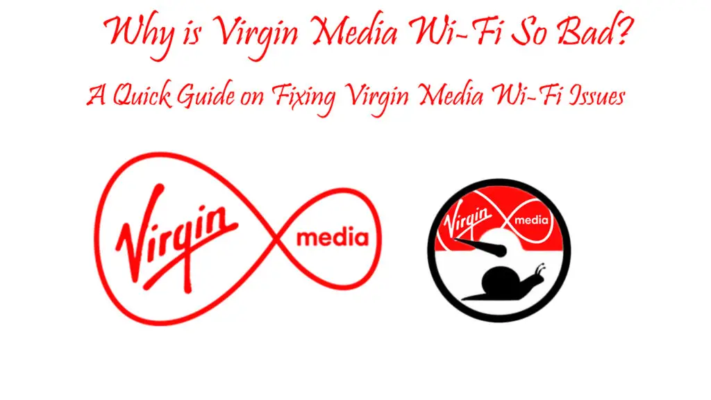 Why is Virgin Media Wi-Fi So Bad