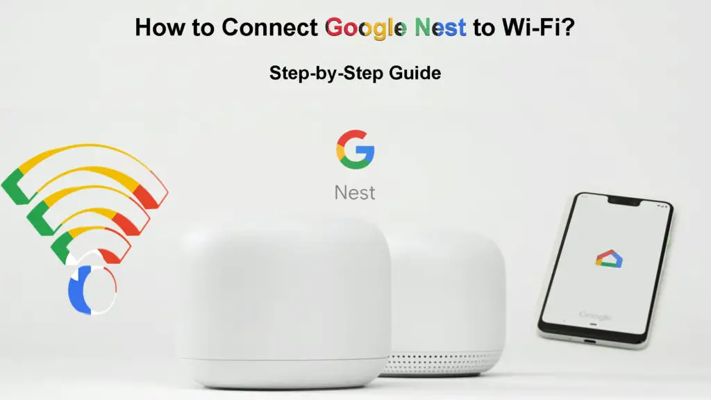 How to Connect Google Nest to Wi-Fi