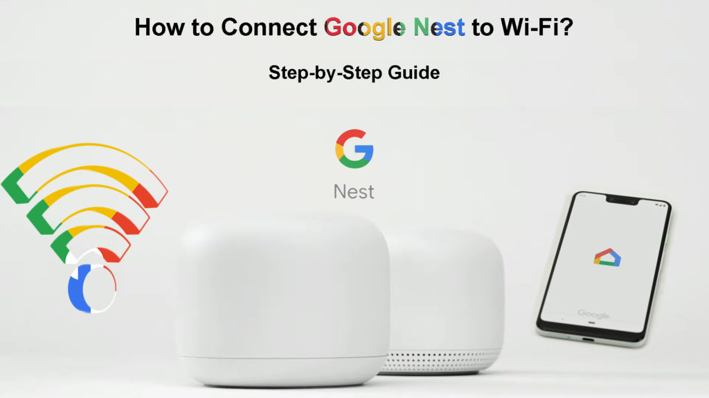 How to Connect Google Nest to Wi-Fi