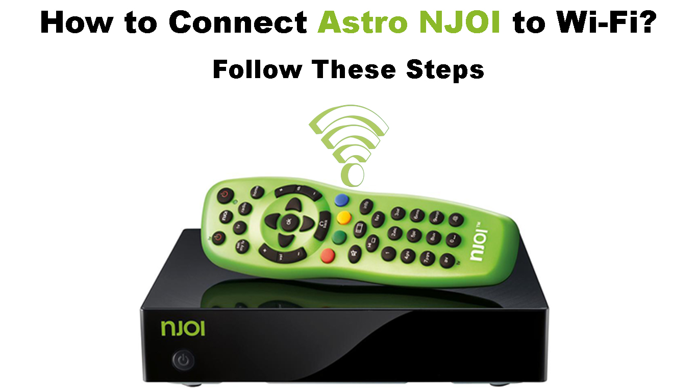 How to Connect Astro NJOI to WiFi? (Follow These Steps) RouterCtrl