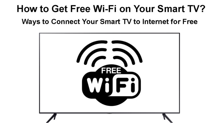 how-to-get-free-wi-fi-on-your-smart-tv-ways-to-connect-your-smart-tv