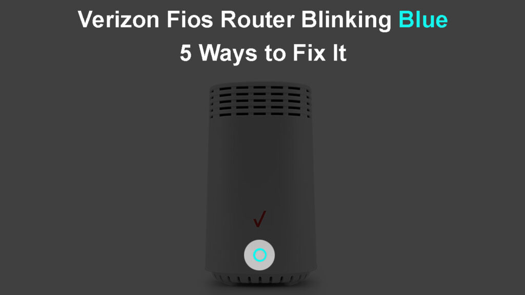 Verizon Fios Router Blinking Blue