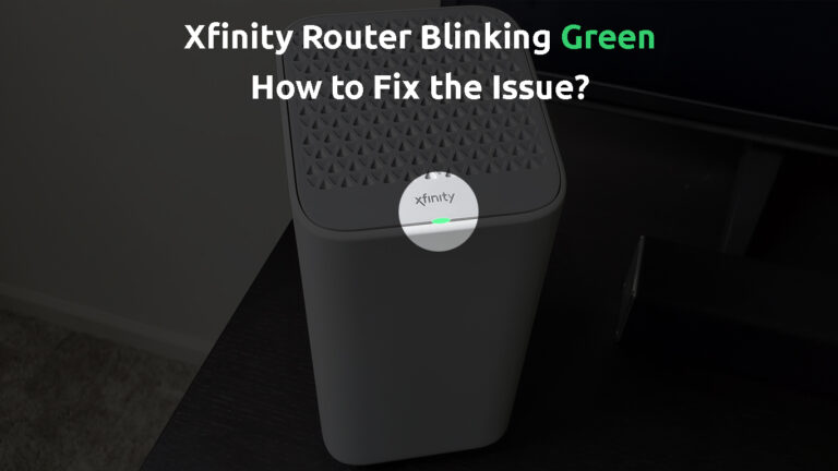 How To Fix The Xfinity Router Blinking Green Light Issue? - RouterCtrl