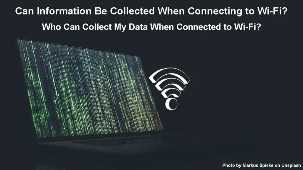 Can Information Be Collected When Connecting to Wi-Fi