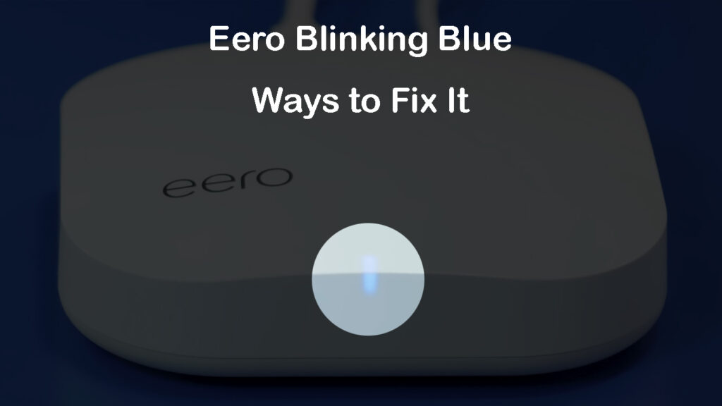 Eero Blinking Blue Light