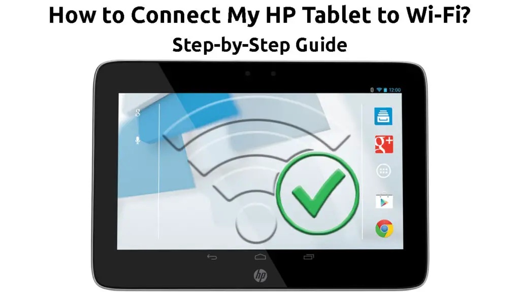 How to Connect My HP Tablet to Wi-Fi