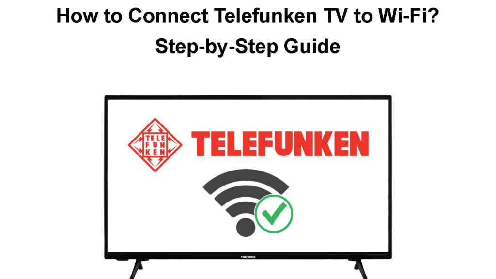 How to Connect Telefunken TV to Wi-Fi