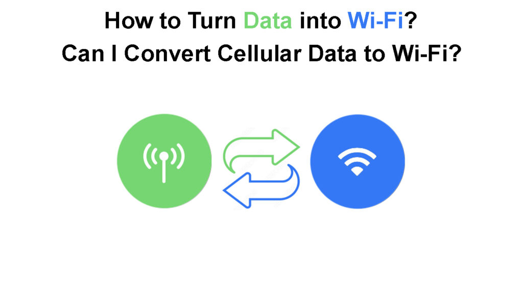 How to Turn Data into Wi-Fi