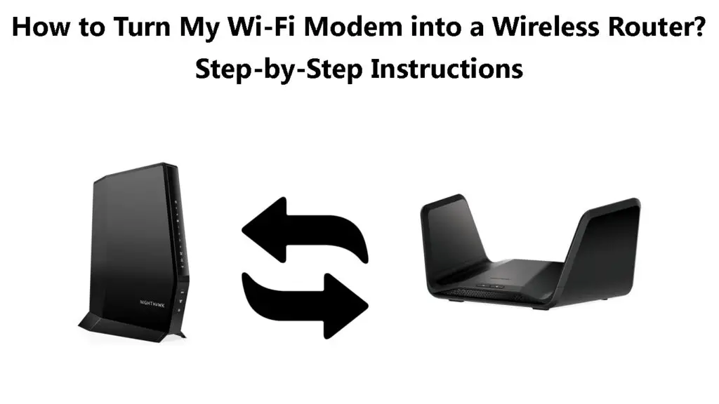 How to Turn My Wi-Fi Modem into a Wireless Router