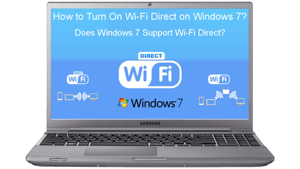 How to Turn ON Wi-Fi Direct on Windows 7