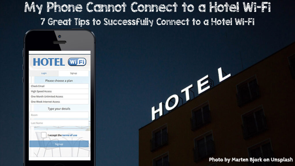 My Phone Cannot Connect to a Hotel Wi-Fi