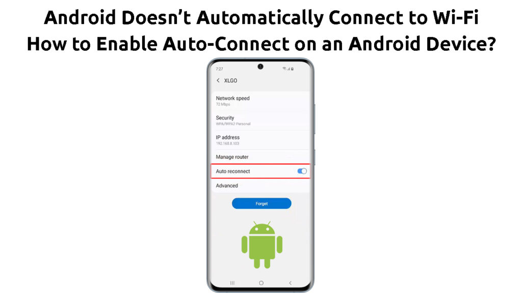 Android Doesn’t Automatically Connect to Wi-Fi