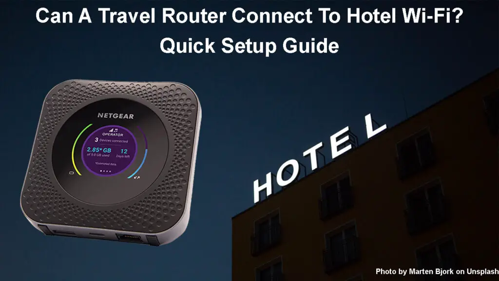 Can A Travel Router Connect To Hotel Wi-Fi