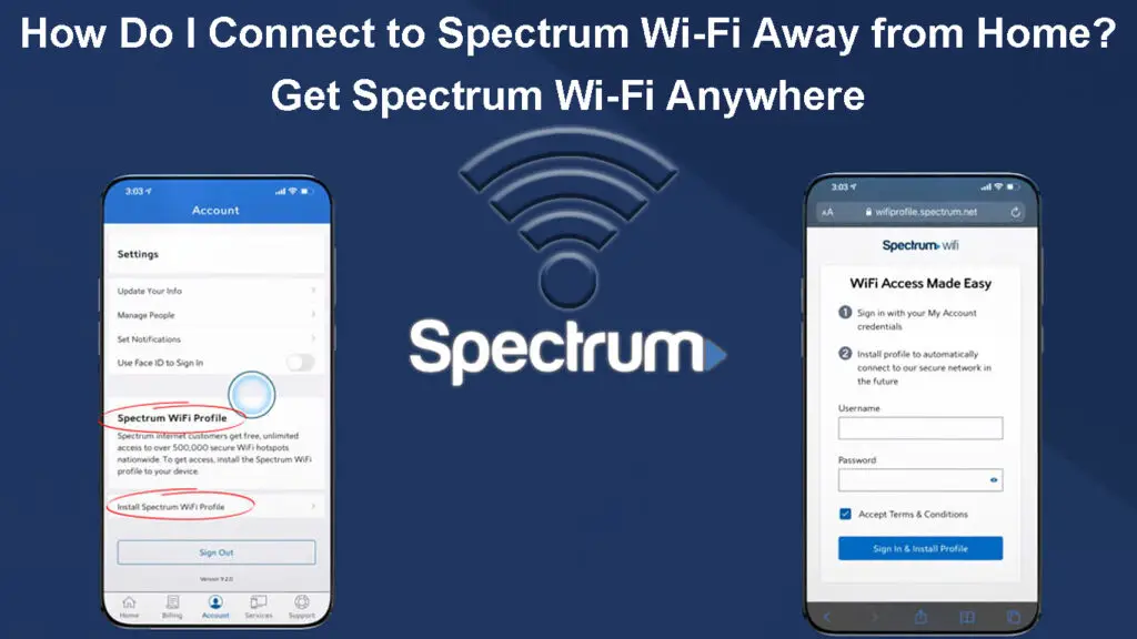 How Do I Connect to Spectrum Wi-Fi Away from Home