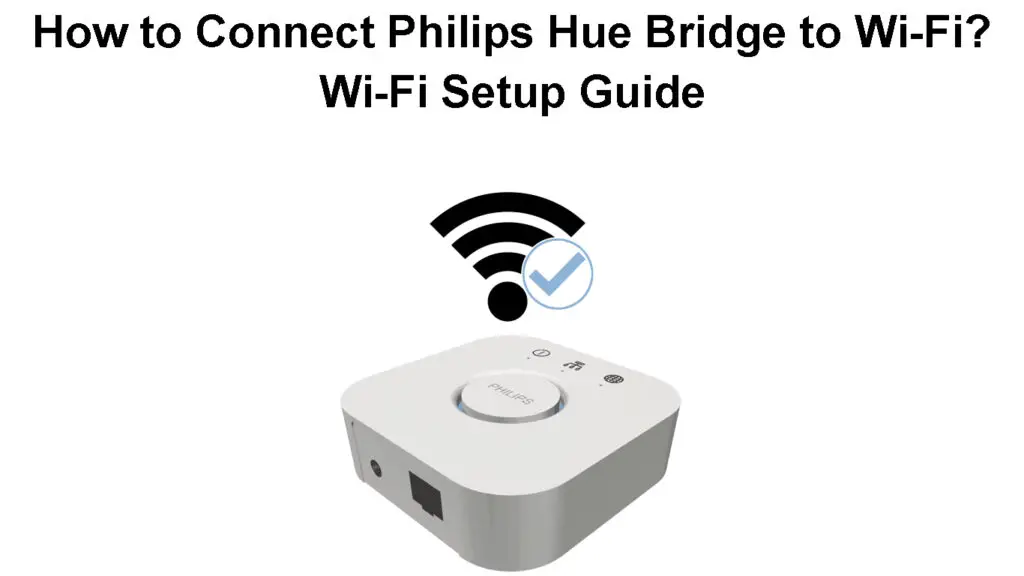 How to Connect Philips Hue Bridge to Wi-Fi