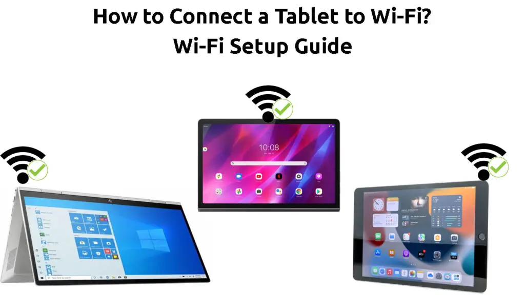 How to Connect a Tablet to Wi-Fi