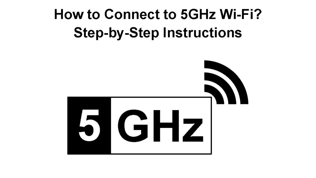 How to Connect to 5GHz Wi-Fi