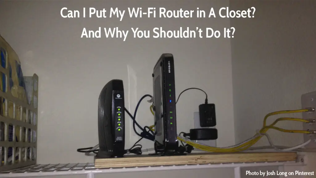 Can I Put My Wi-Fi Router in A Closet