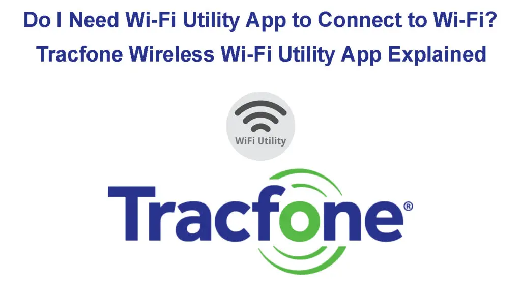 Do I Need Wi-Fi Utility App to Connect to Wi-Fi