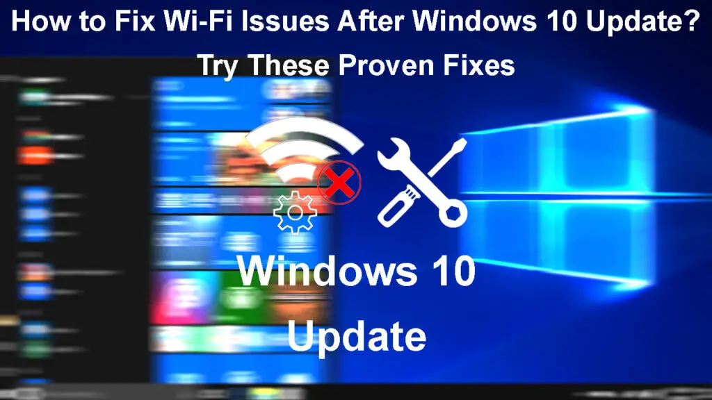 How to Fix Wi-Fi Issues After Windows 10 Update