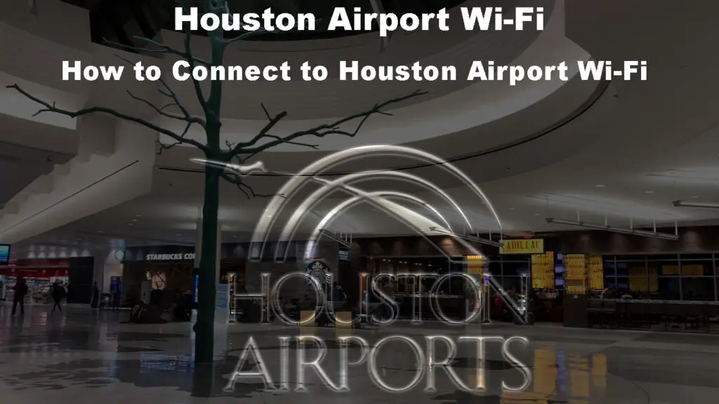 Houston Airport Wi-Fi