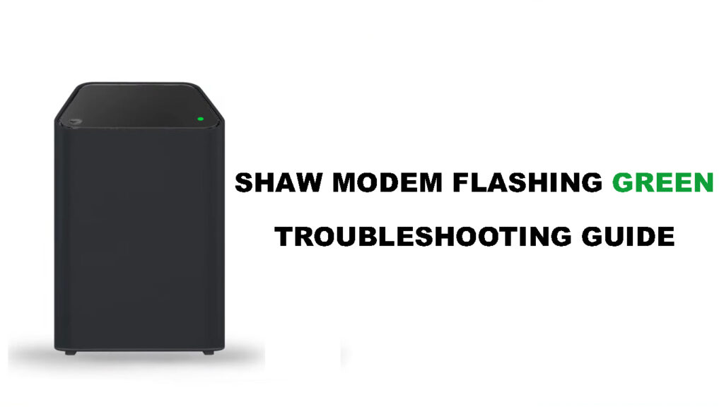 Shaw Modem Flashing Green