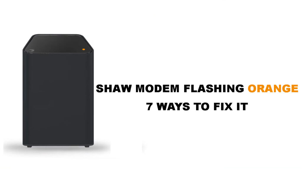 Shaw Modem Flashing Orange